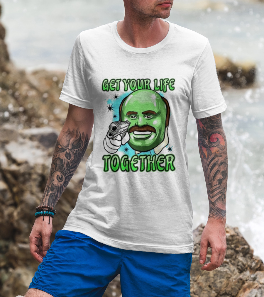 Get Your Life Together Dr Phil Meme Vintage Pop T-Shirt