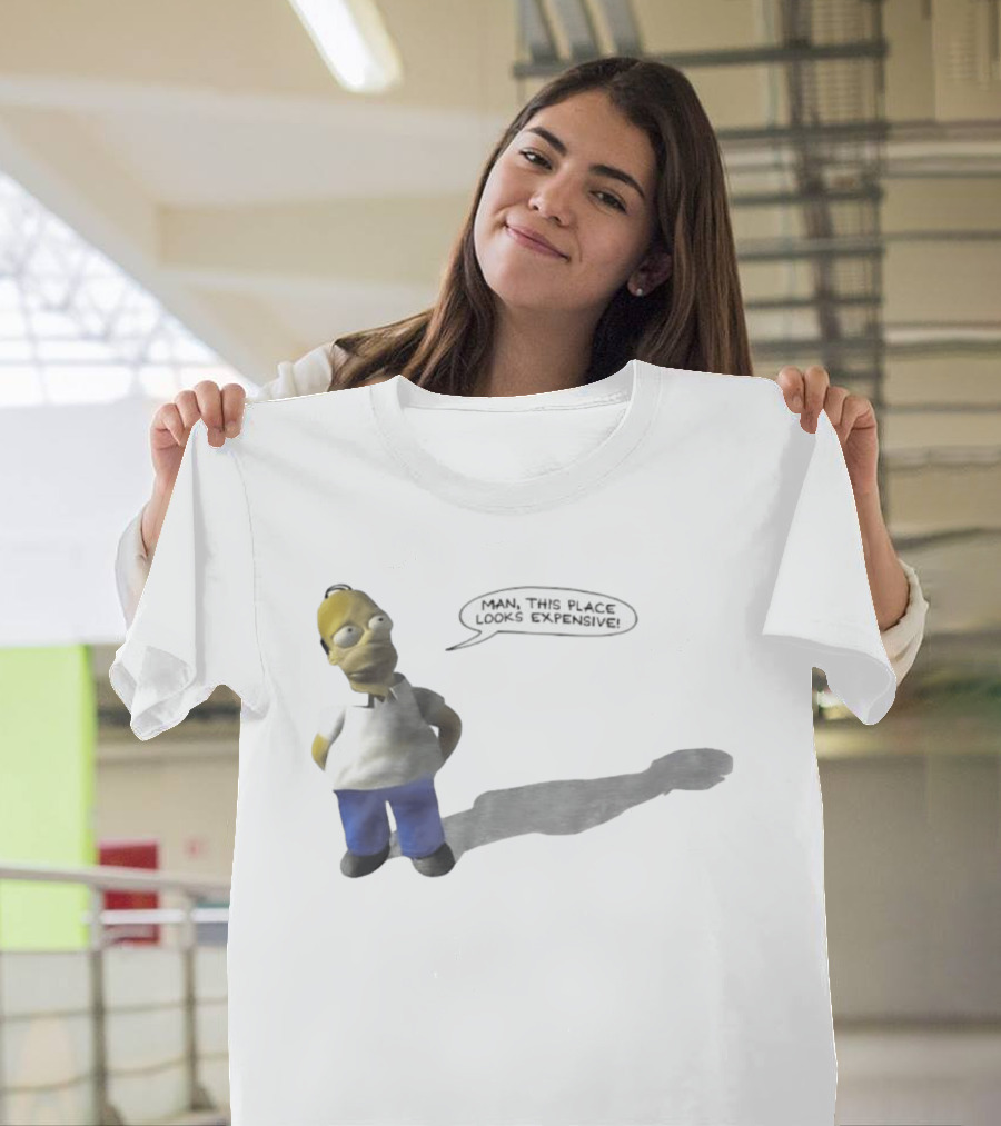 Man This Place Looks Expensive Homer Shadow T-Shirt