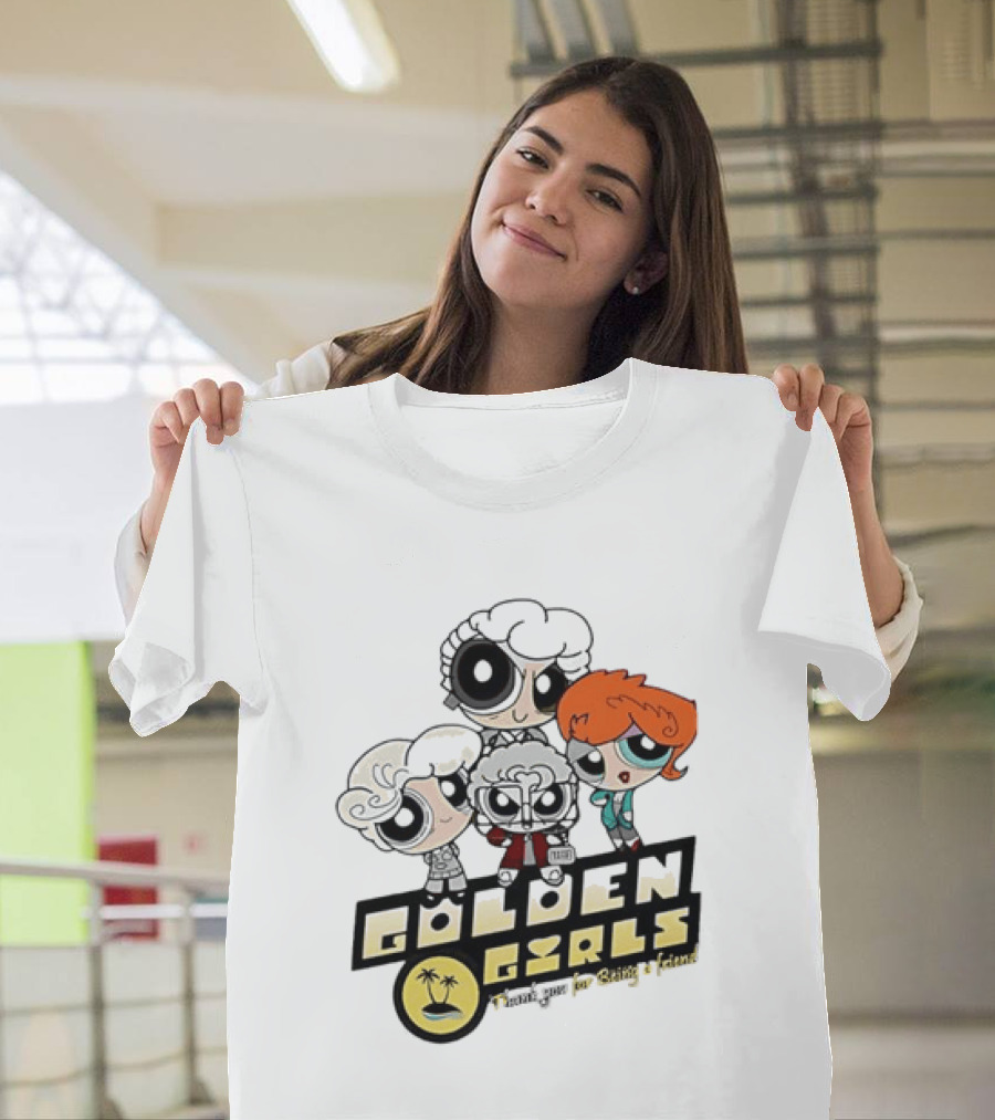 The Powerpuff Girls Golden Girls Thank You For Being A Friend T-Shirt