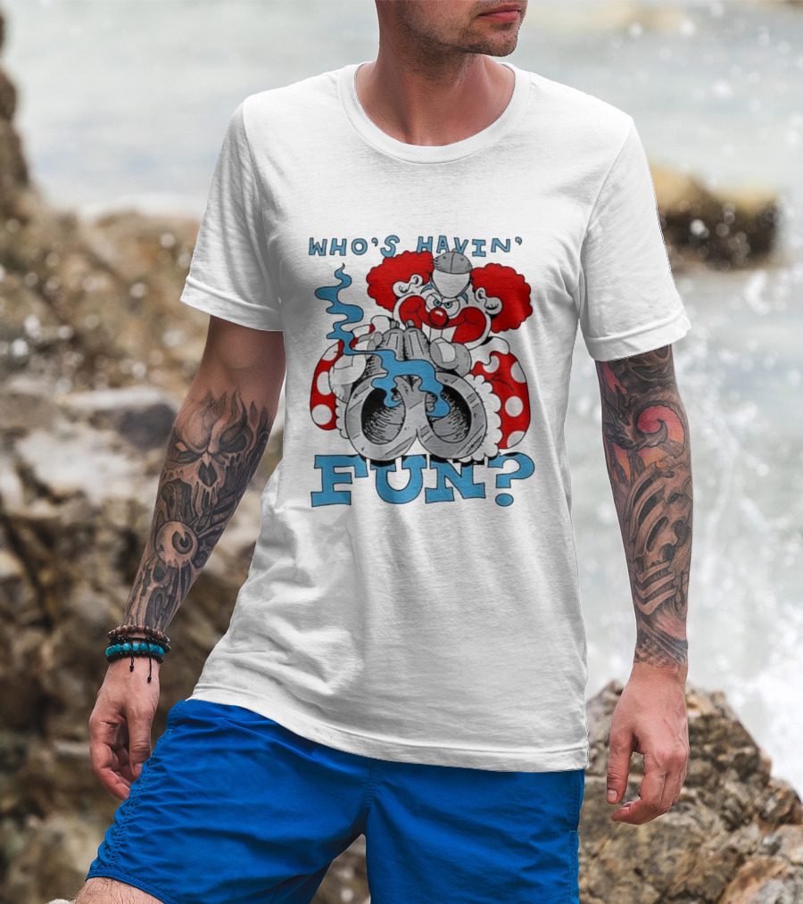 Who's Havin' Fun Evil Clown With Smoking Handcuffs T-Shirt