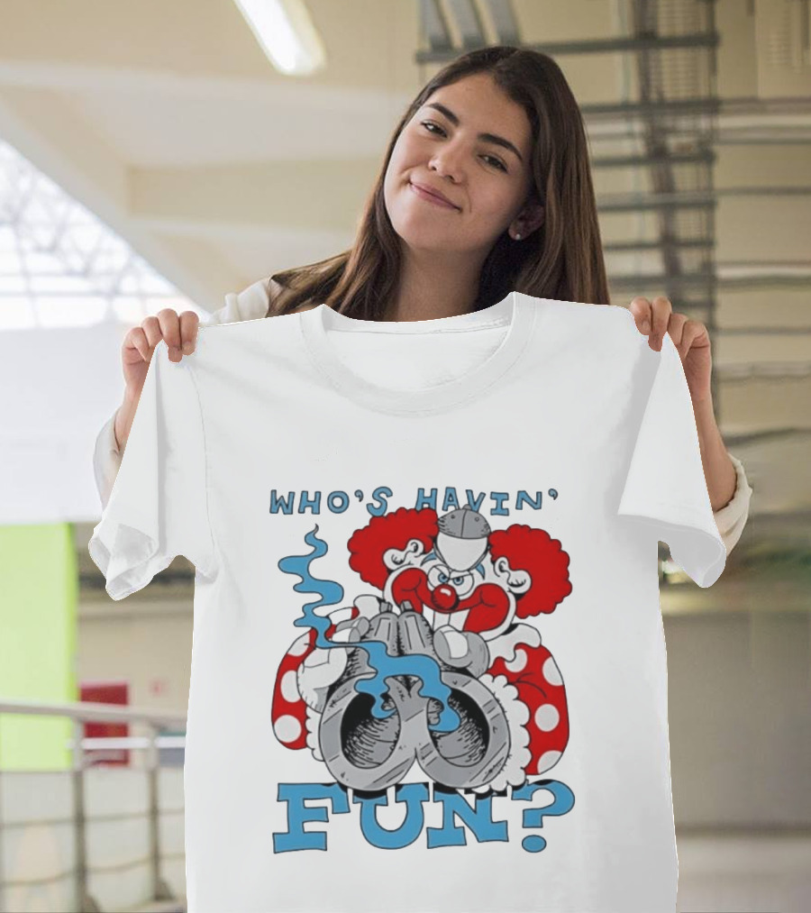 Who's Havin' Fun Evil Clown With Smoking Handcuffs T-Shirt