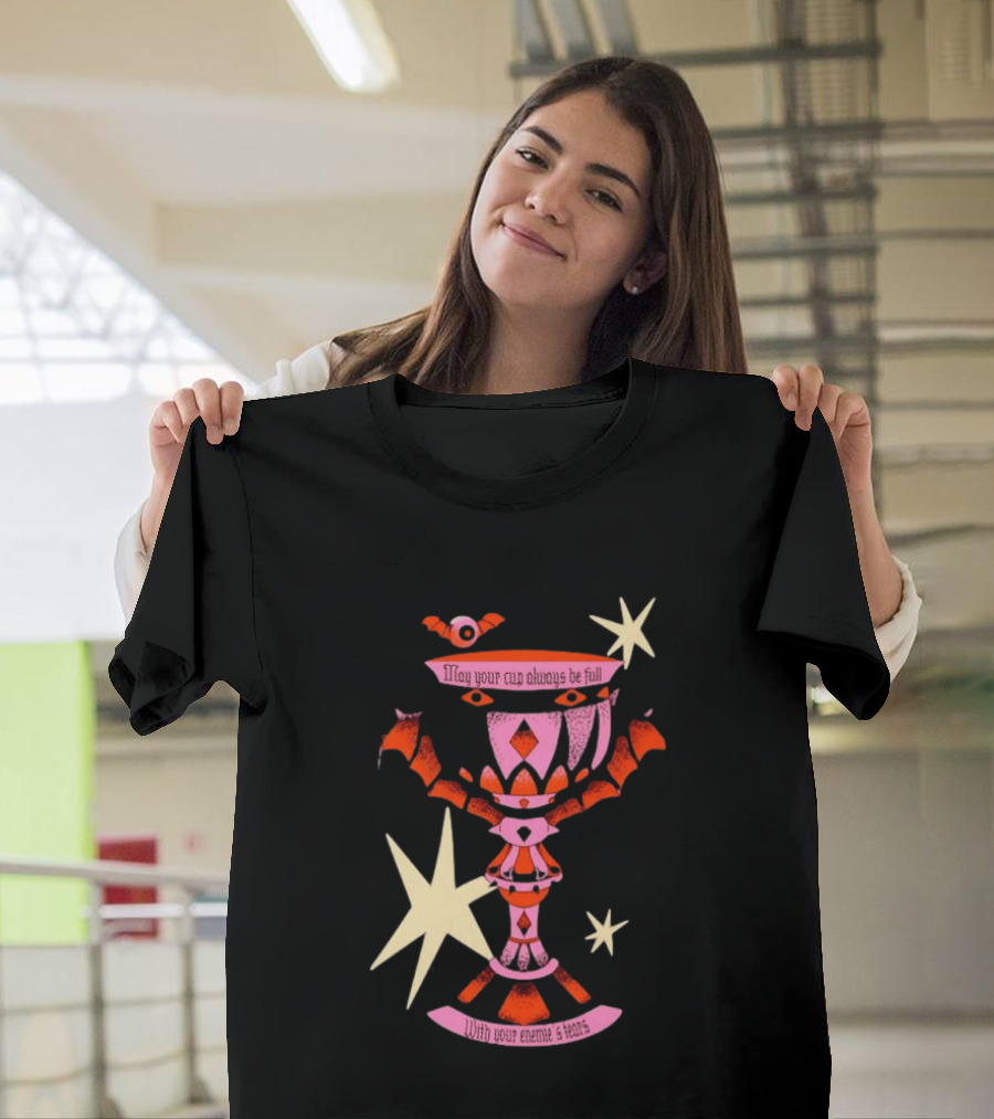 May Your Cup Always Be Full With Your Enemies Tears Goth Witchcraft Occult T-Shirt