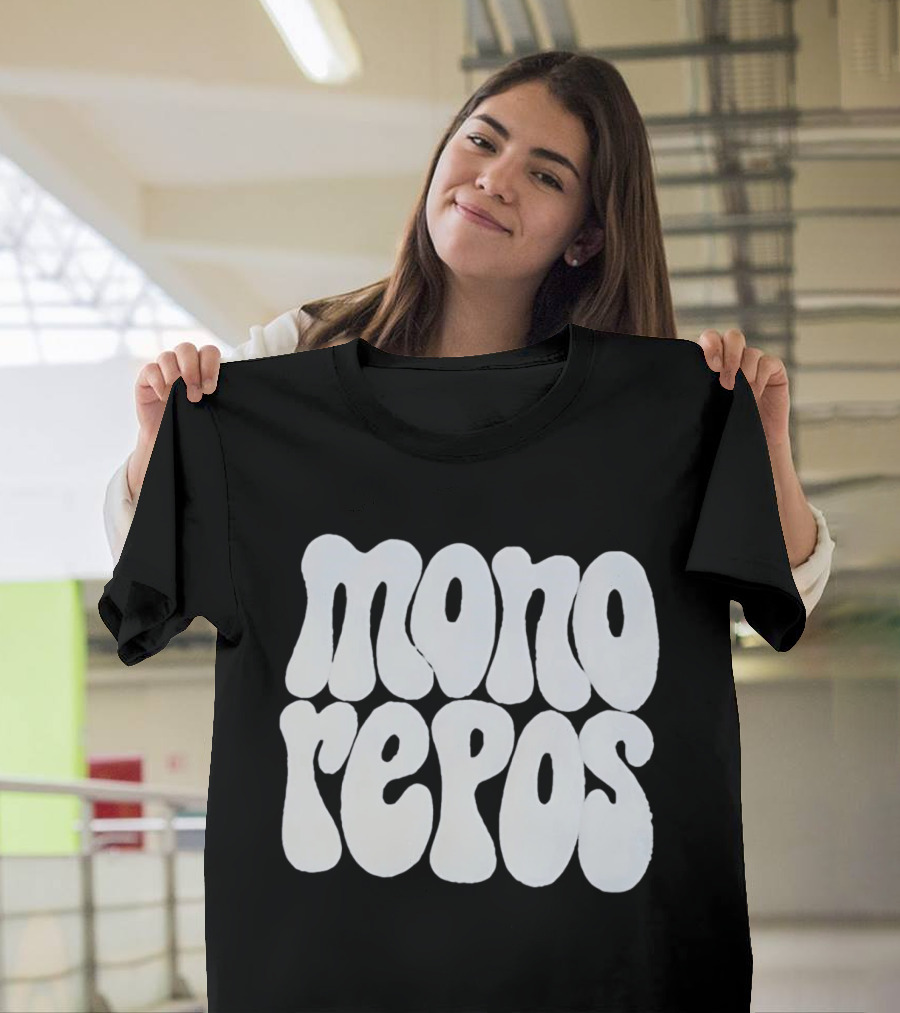 Mono Repos Wear The Mono Repos T-Shirt