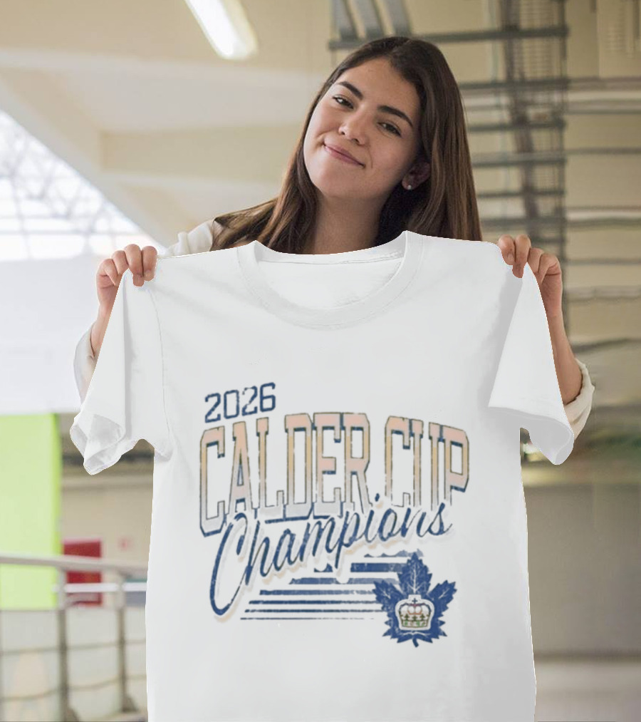 2026 Calder Cup Champions Toronto Marlies Victory Leafs T-Shirt