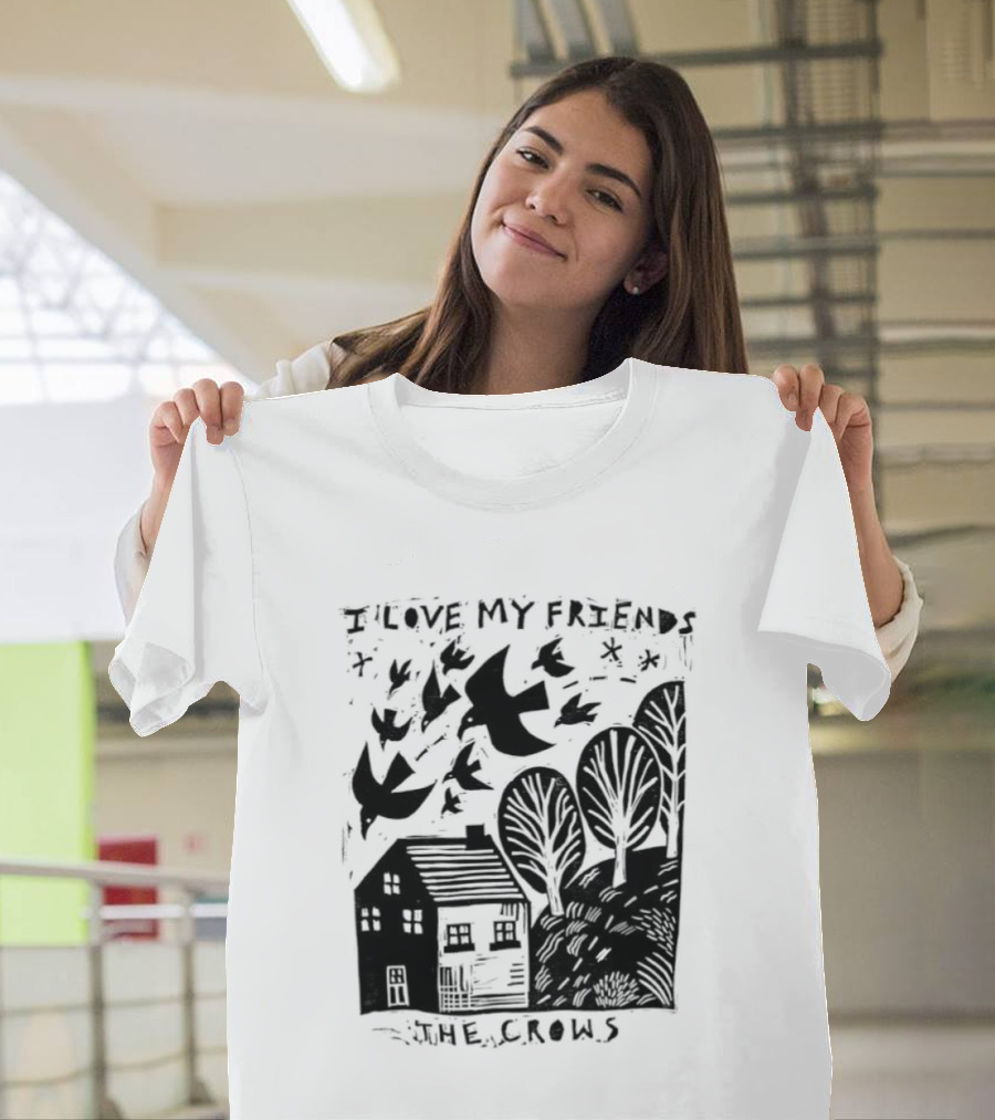 I Love My Friends Crows Flock House Trees Nature Bird T-Shirt