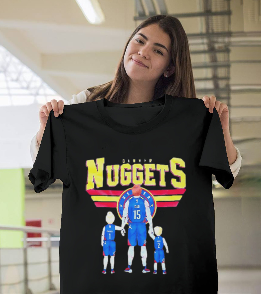 Denver Nuggets Basketball Dad Charley 1 Charley 2 Family Jersey T-Shirt