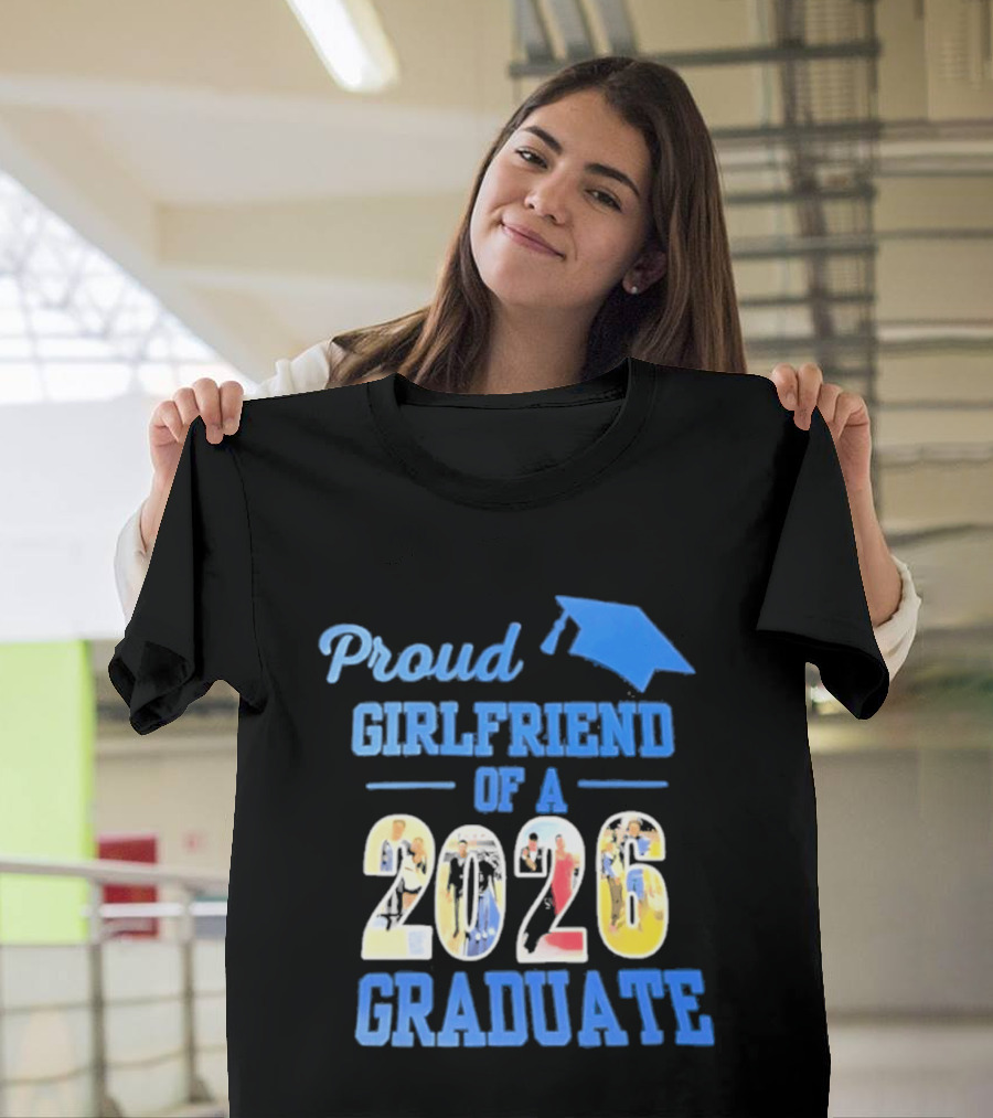 Proud Girlfriend Of A 2026 Graduate Graduation Cap T-Shirt