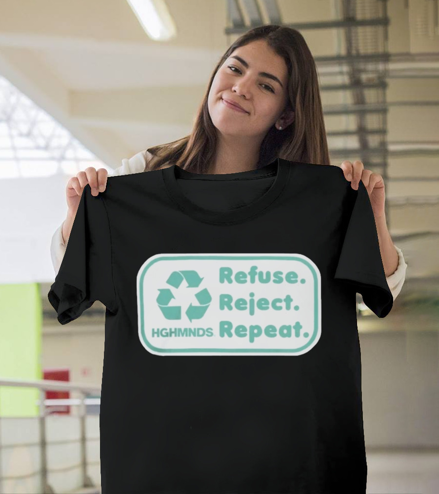 HGHMNDS Clothing Refuse Reject Repeat Recycling T-Shirt