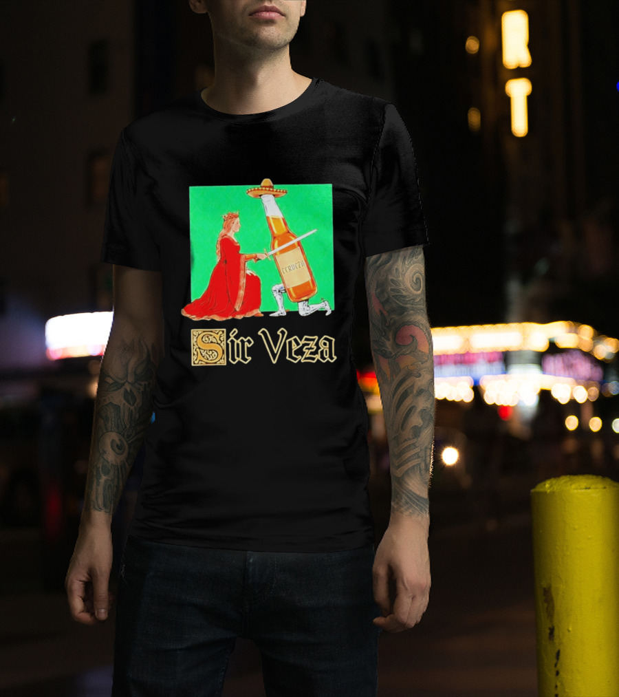 Sir Veza Cerveza Beer Bottle Knighted By Queen Sombrero T-Shirt