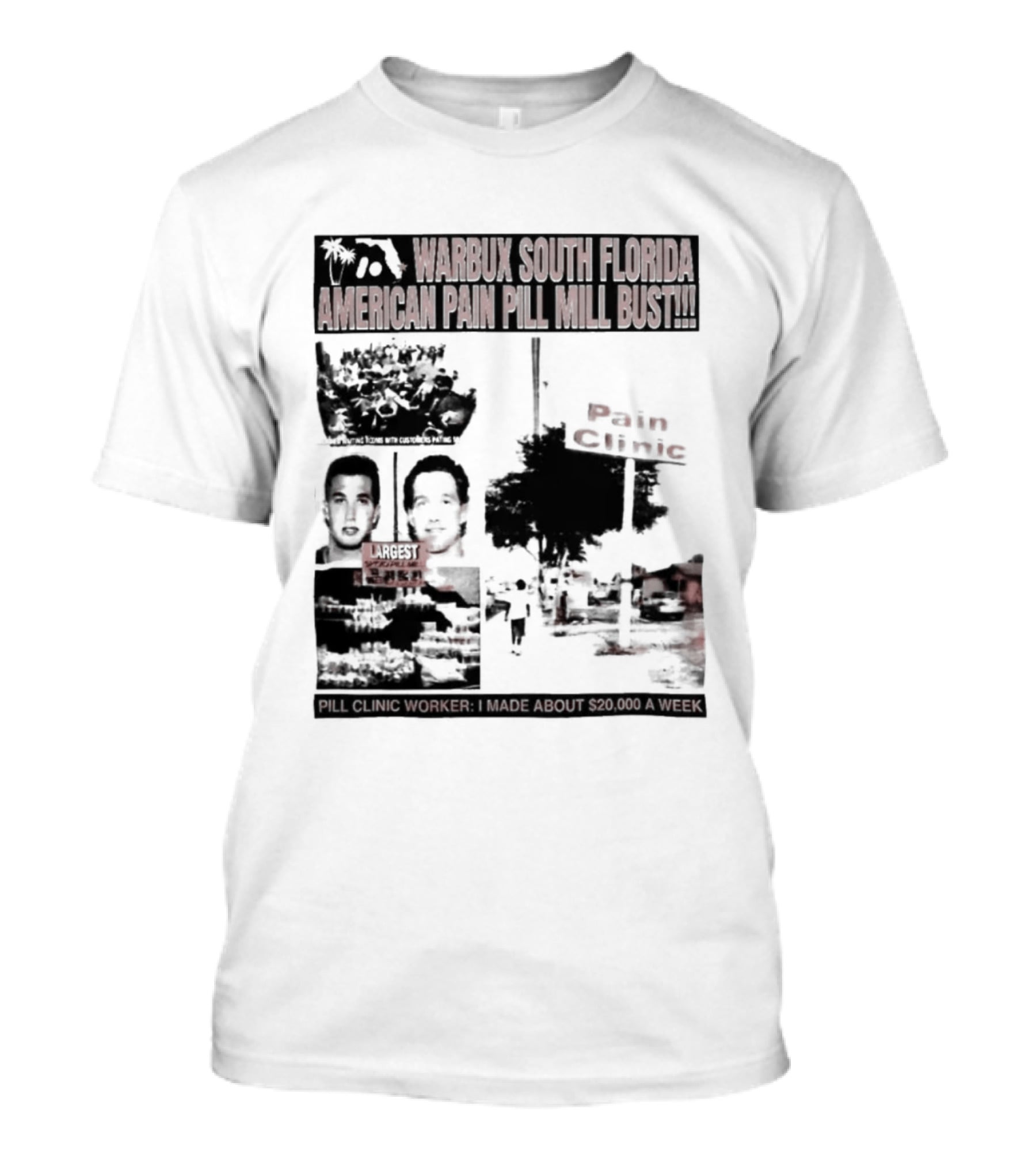 Warbux South Florida American Pain Pill Mill Bust Pain Clinic T-Shirt
