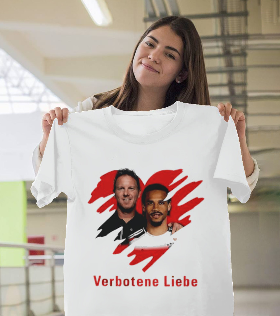 Verbotene Liebe Julian Nagelsmann Leroy Sane German National Team Football T-Shirt