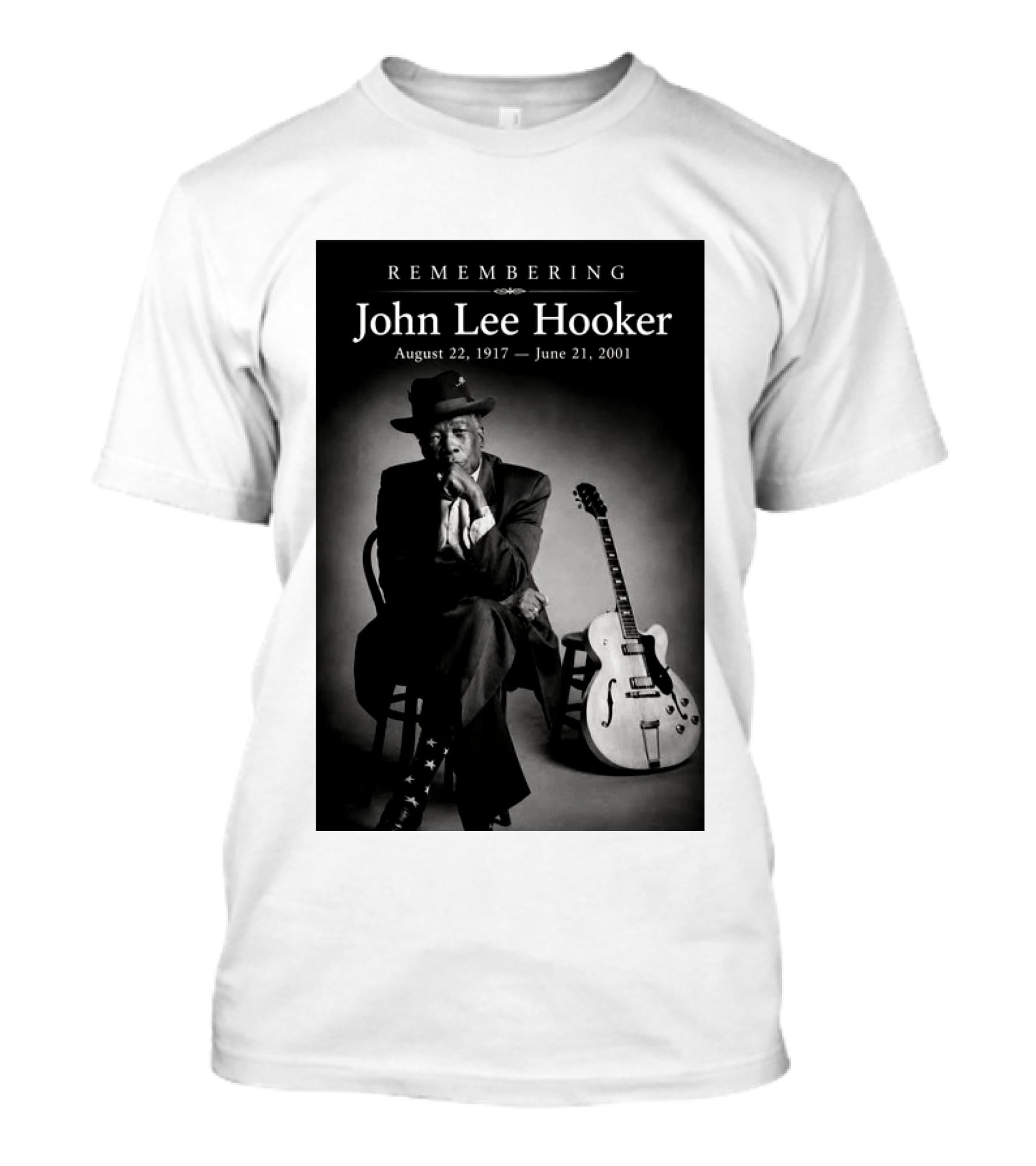 Remembering John Lee Hooker August 22 1917 June 21 2001 Blues Legend Guitarist T-Shirt