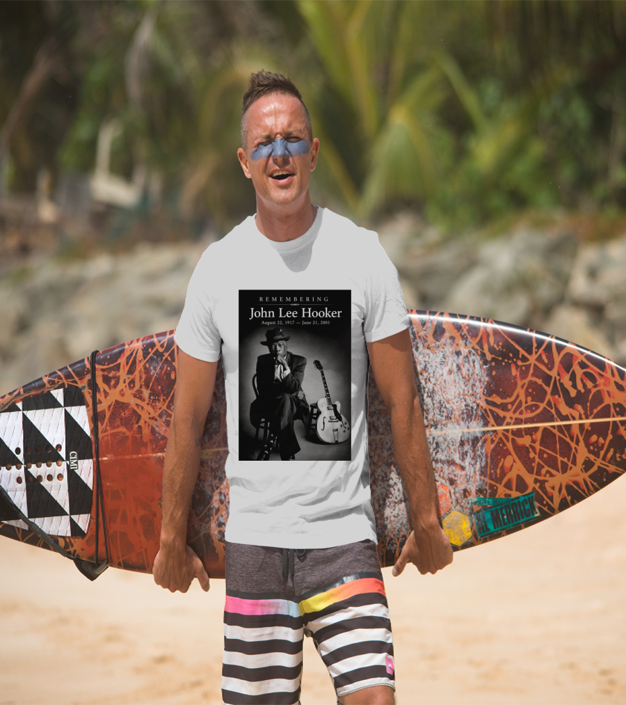 Remembering John Lee Hooker August 22 1917 June 21 2001 Blues Legend Guitarist T-Shirt
