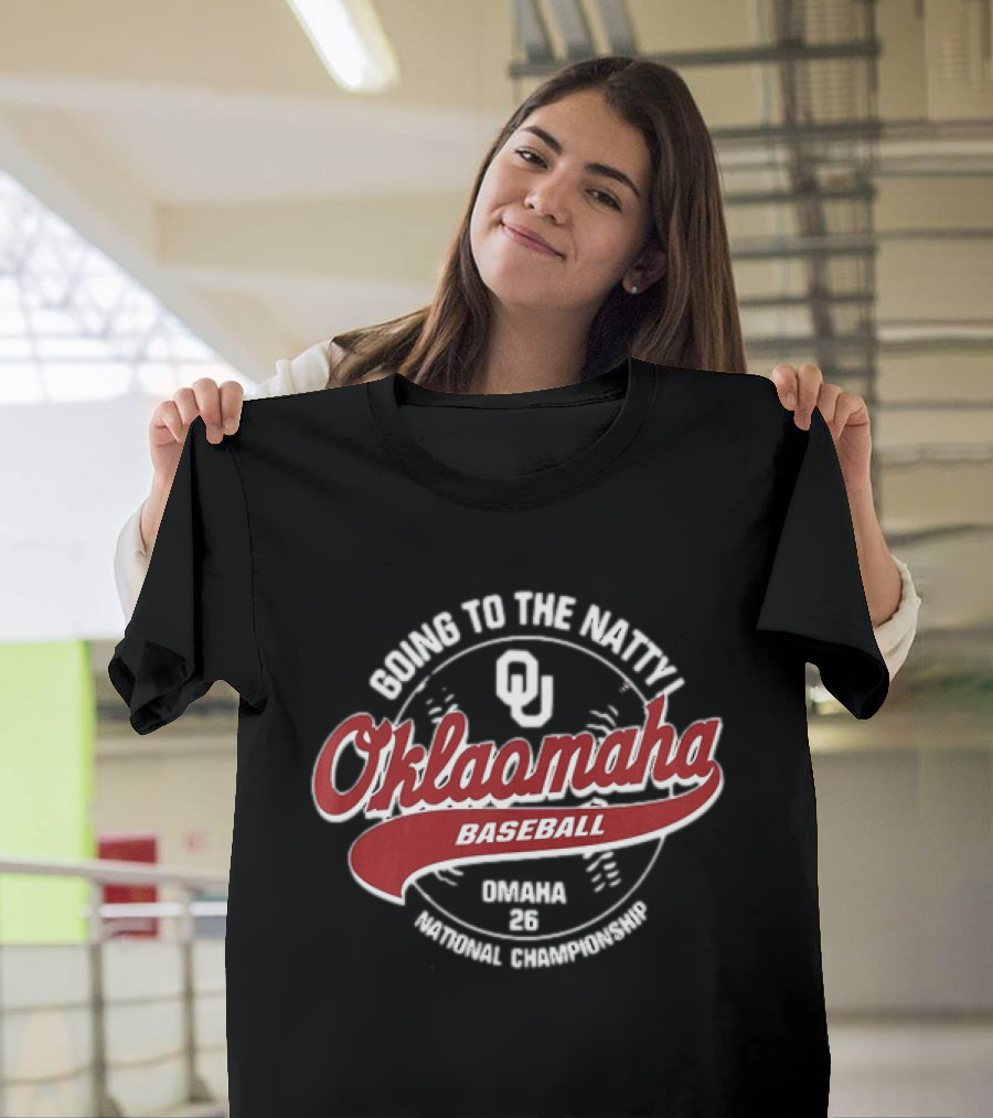 Oklahoma Sooners Oklaomaha Baseball Going To The Natty Omaha '26 National Championship T-Shirt