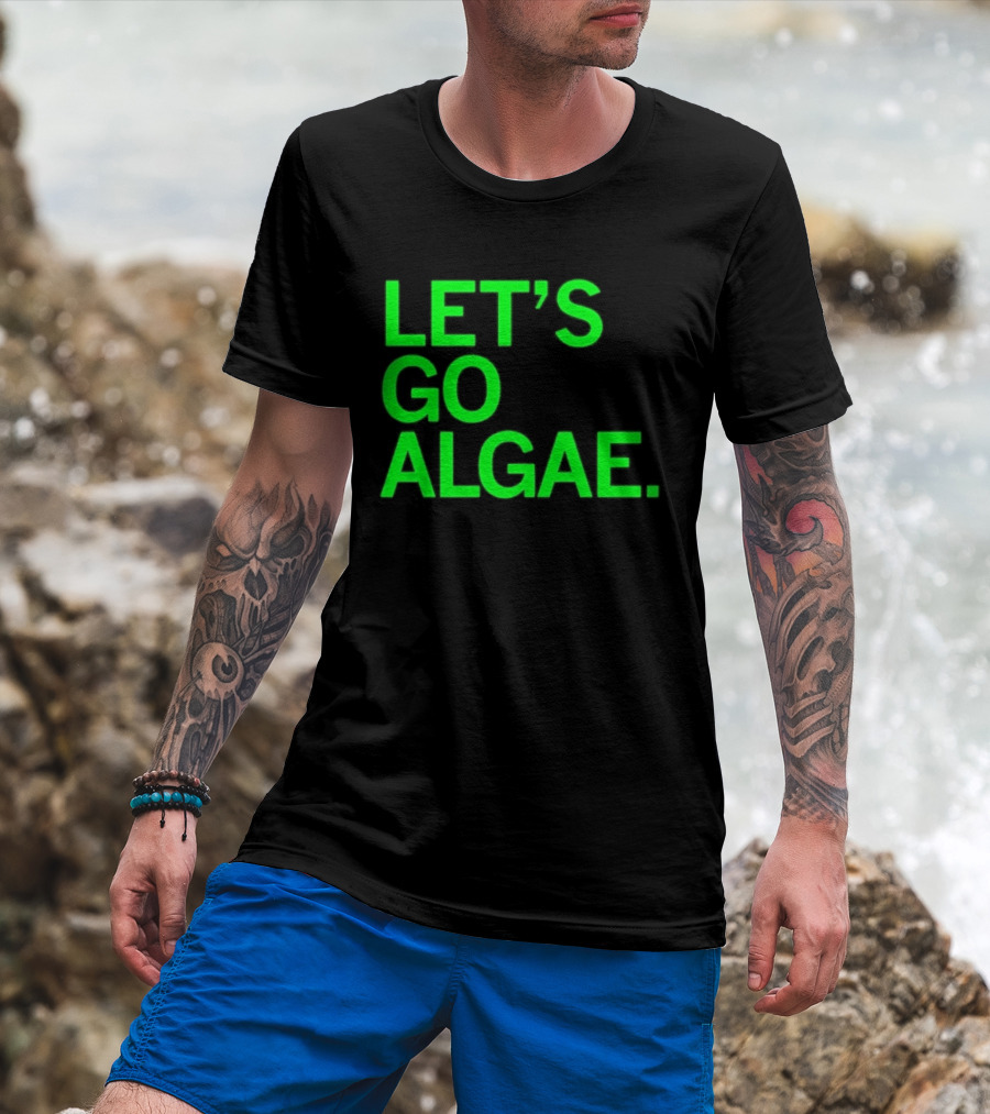Let's Go Algae T-Shirt