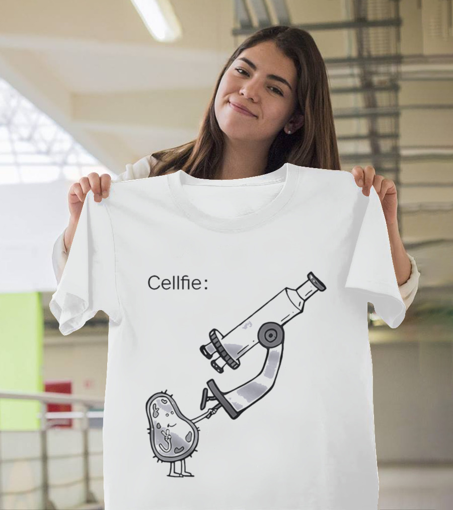 Cellfie Science Biology Microscopic Humor T-Shirt