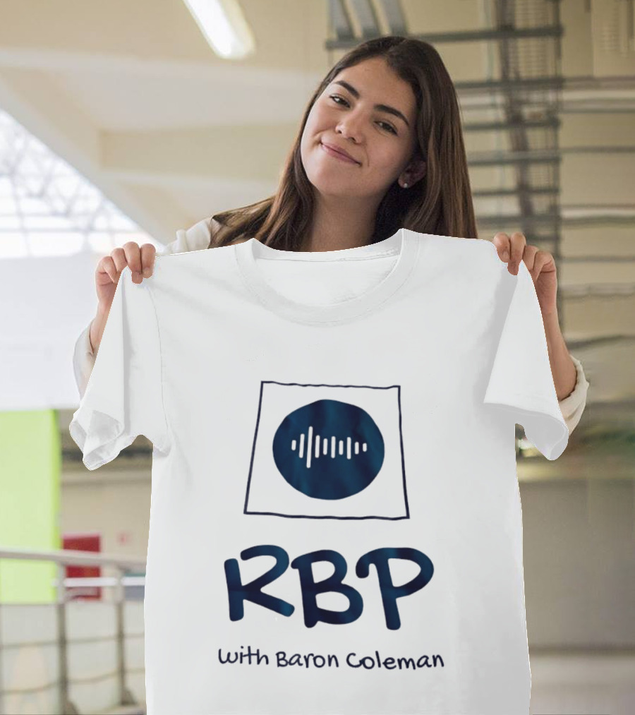RBP With Baron Coleman Podcast Audio Wave T-Shirt