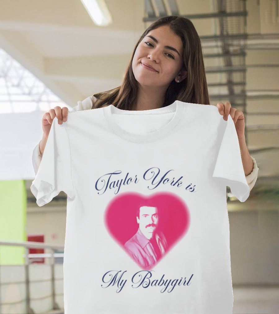 Taylor York Is My Babygirl Heart Pink Image T-Shirt