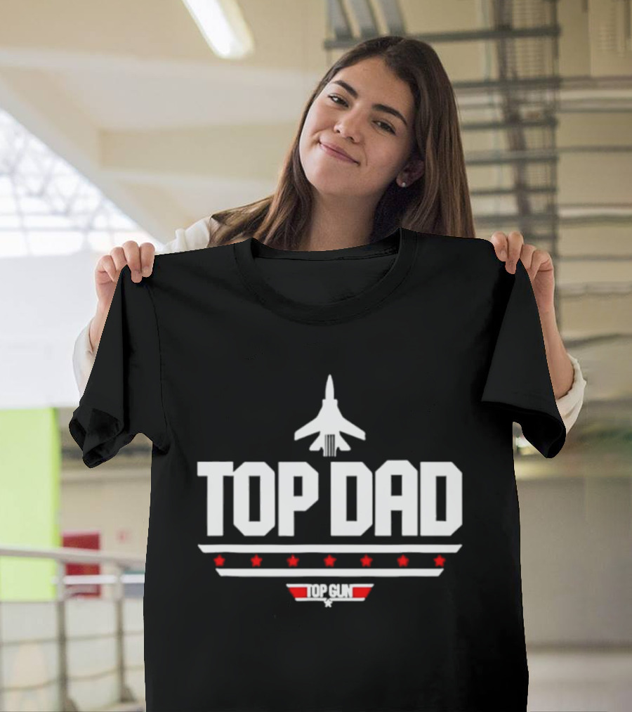 Top Dad Top Gun Fighter Jet Pilot Movie Franchise T-Shirt