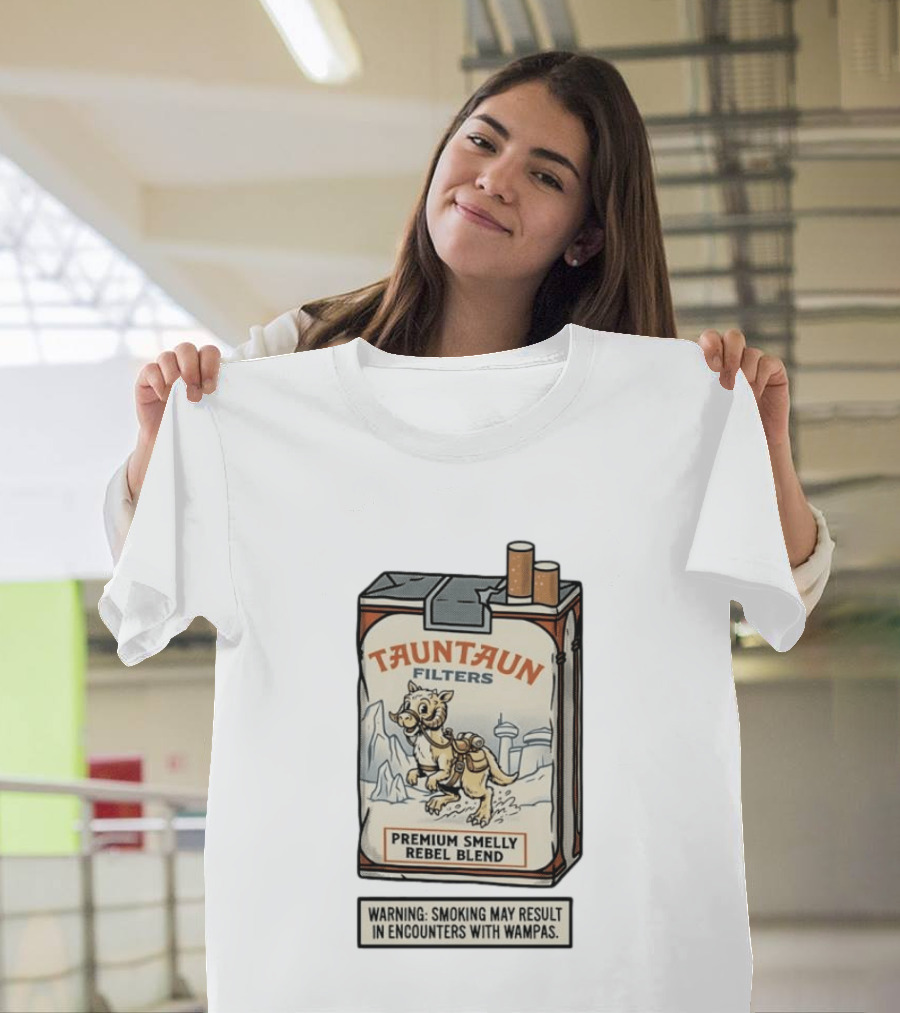 Tauntaun Filters Premium Smelly Rebel Blend Warning Smoking May Result In Encounters With Wampas T-Shirt