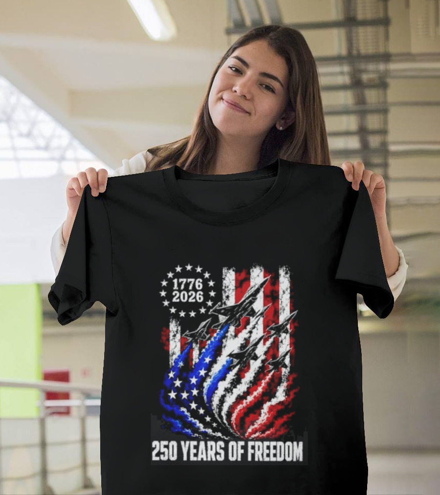 USA 1776 2026 Jet 250 Years Of Freedom Patriotic Stars And Stripes T-Shirt