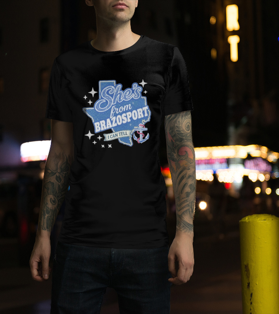 She's From Brazosport I Can Tell Exporters Anchor T-Shirt