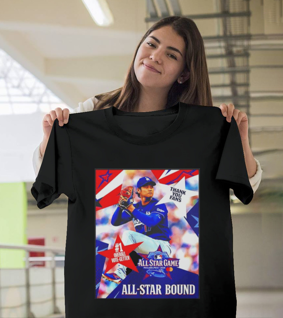 All Star Game Philadelphia 2026 Shohei Ohtani Los Angeles Dodgers All Star Bound Thank You Fans #1 Overall Vote Getter T-Shirt
