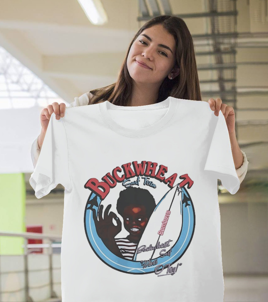 Buckwheat Surf Team Bombers Waves O Tay T-Shirt
