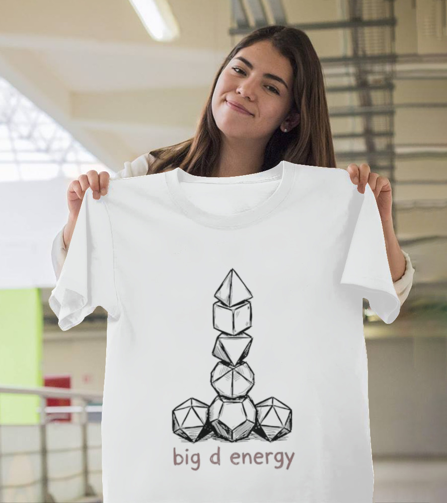 Dungeons And Dragons Polyhedral Dice Big D Energy Role Playing Game Tabletop Dice Tower T-Shirt