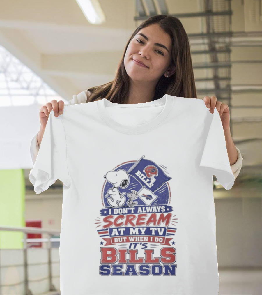 Snoopy X Buffalo Bills I Don't Always Scream At My Tv But When I Do It's Bills Season T-Shirt