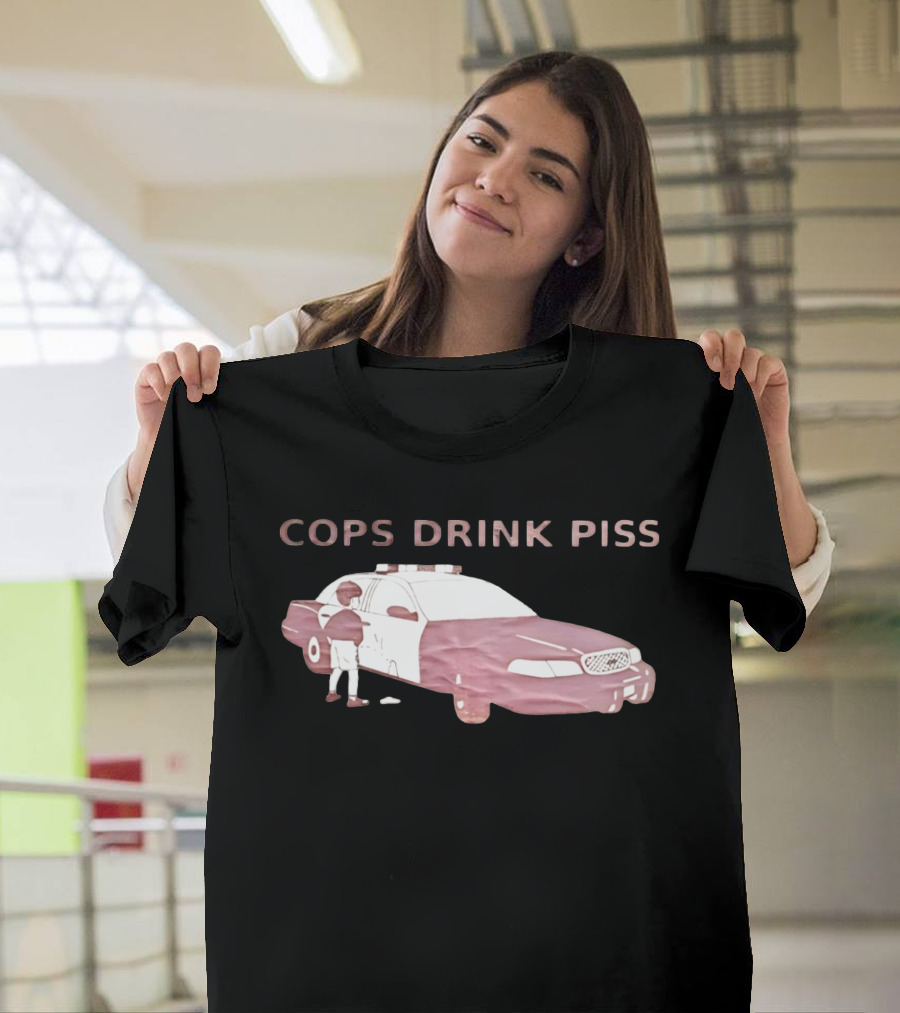 Cops Drink Piss Police Car Humor T-Shirt