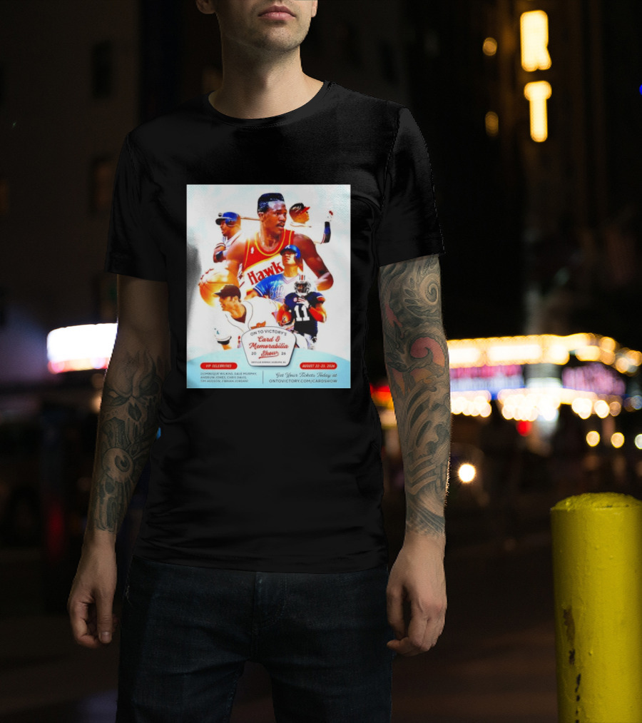 On To Victory Card And Memorabilia Show August 22 23 2026 Dominique Wilkins Dale Murphy T-Shirt