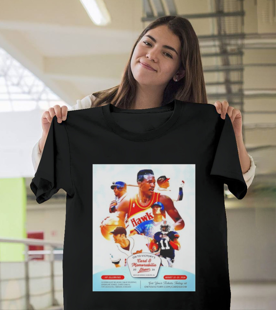 On To Victory Card And Memorabilia Show August 22 23 2026 Dominique Wilkins Dale Murphy T-Shirt