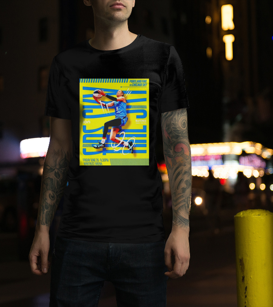 Friday June 26 630PM Wintrust Arena Portland Fire Vs Chicago Sky Basketball Event T-Shirt
