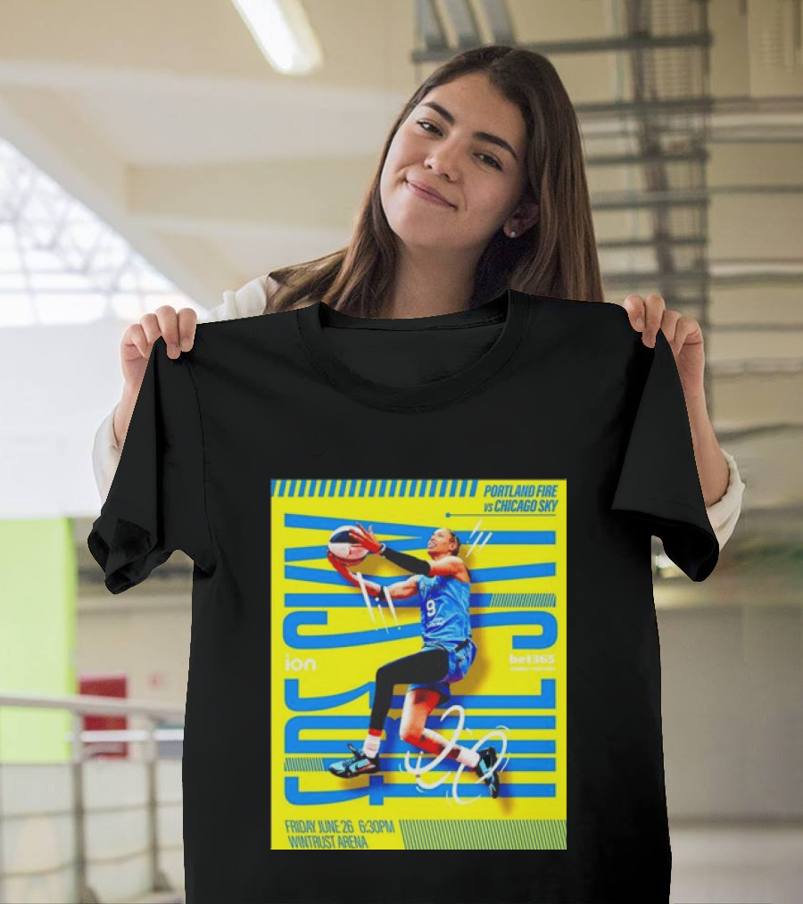 Friday June 26 630PM Wintrust Arena Portland Fire Vs Chicago Sky Basketball Event T-Shirt