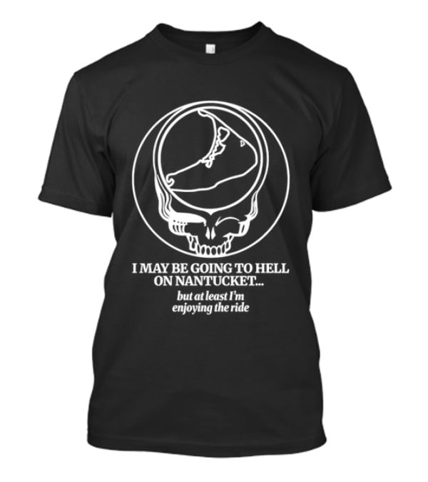 Grateful Dead Steal Your Face Nantucket Enjoying The Ride To Hell T-Shirt