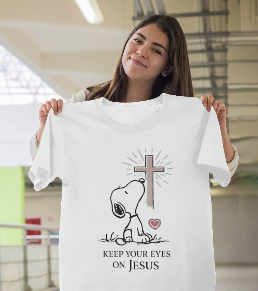 Snoopy Keep Your Eyes On Jesus Cross Heart T-Shirt