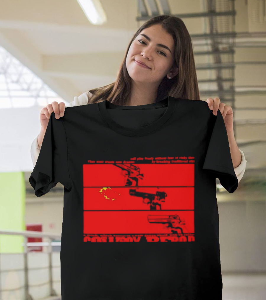 New Dreams And Films Breaking Traditional Work New Genre Present Past Future Guns T-Shirt