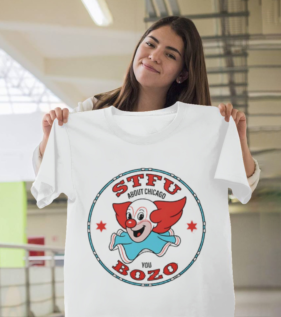STFU About Chicago You Bozo Clown Retro Circle T-Shirt