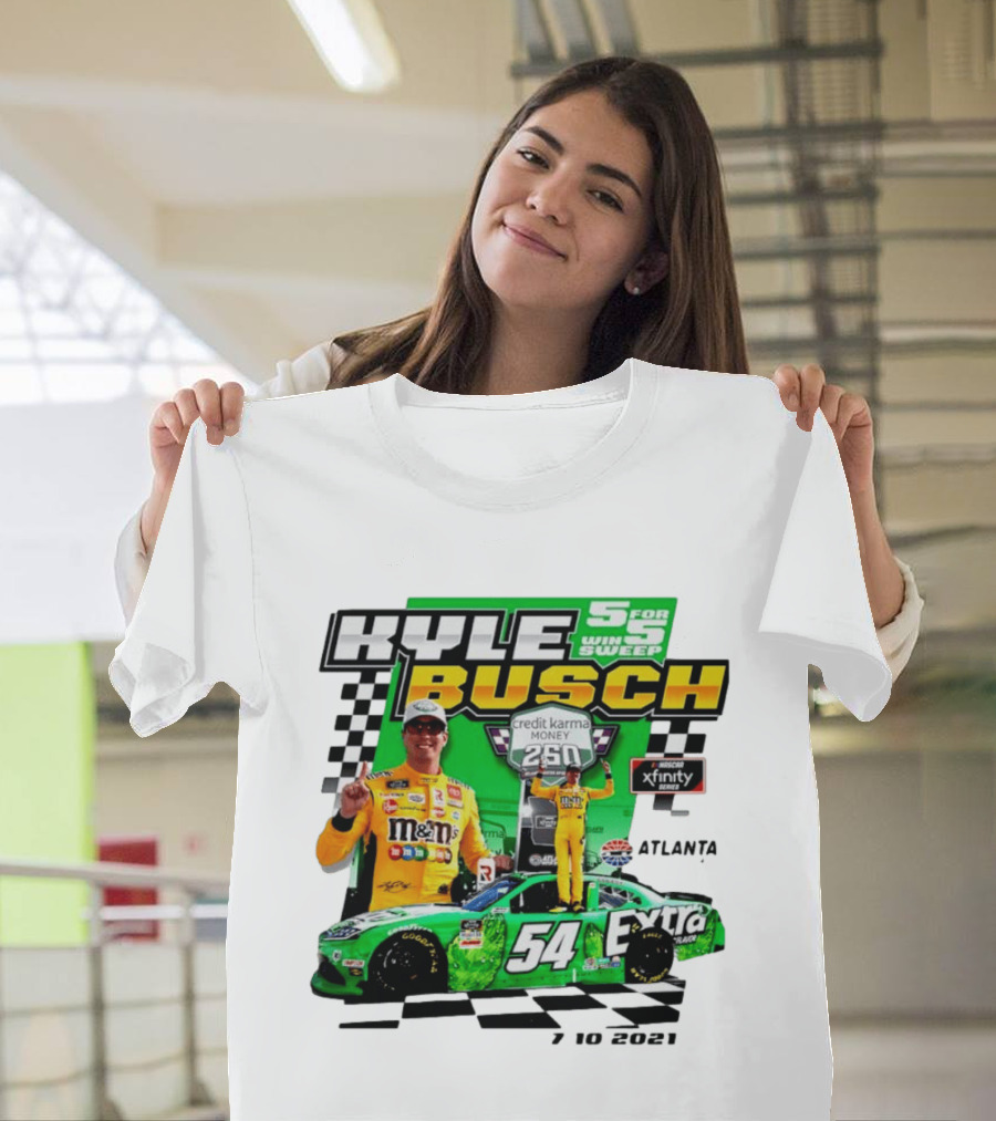 Kyle Busch 5 For 5 Win Sweep Credit Karma Money 250 Nascar Xfinity Atlanta 7 10 2021 T-Shirt