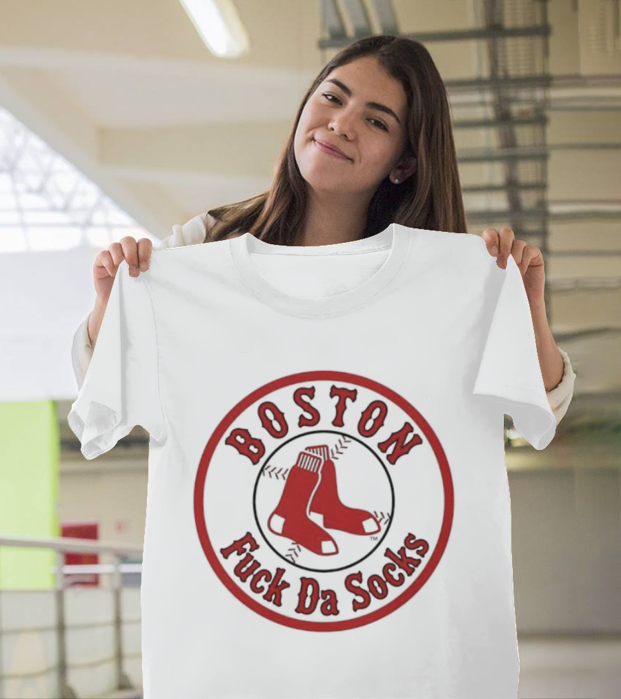 Boston Red Sox Fuck Da Socks MLB Baseball T-Shirt