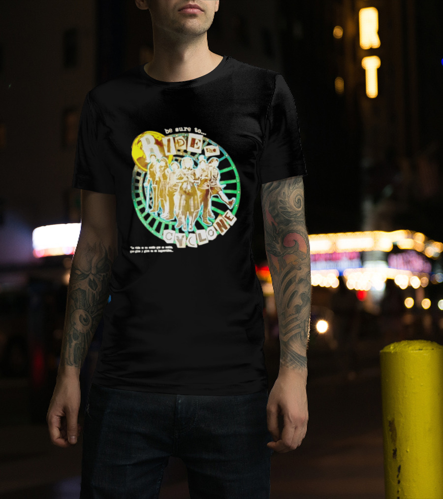 Be Sure To Ride The Cyclone Musical Cast T-Shirt