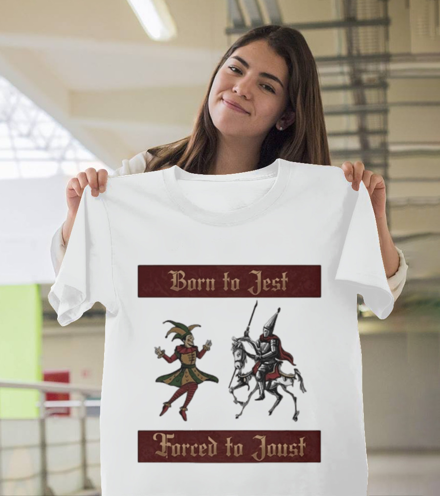 Born To Jest Forced To Joust Medieval Jester Knight T-Shirt