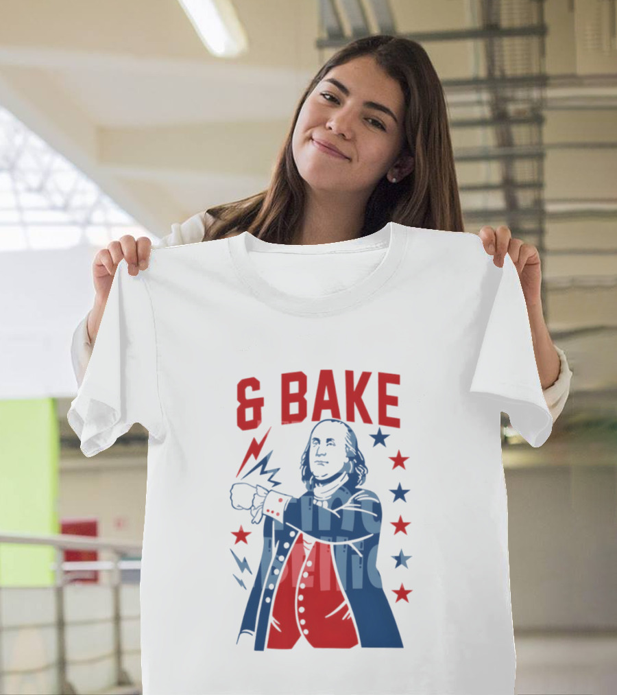 Fourth Of July 2026 Benjamin Franklin Bake America T-Shirt