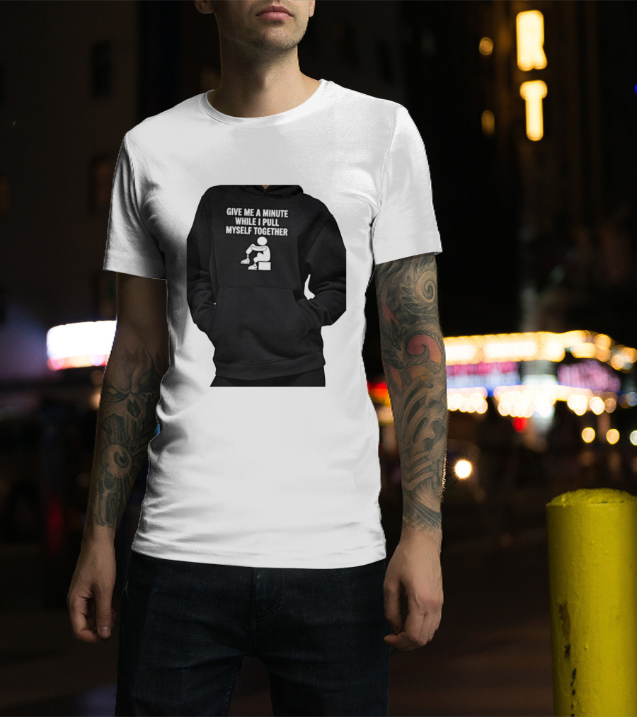 Give Me A Minute While I Pull Myself Together With Puzzle Piece T-Shirt