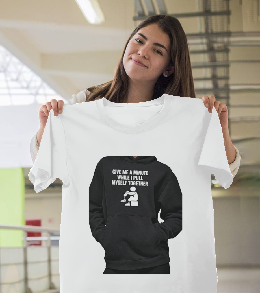 Give Me A Minute While I Pull Myself Together With Puzzle Piece T-Shirt