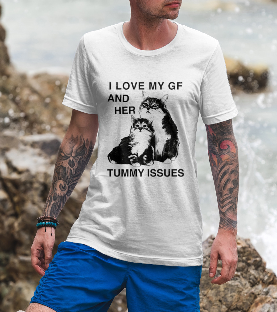 I Love My GF And Her Tummy Issues Cat With Two Cats T-Shirt
