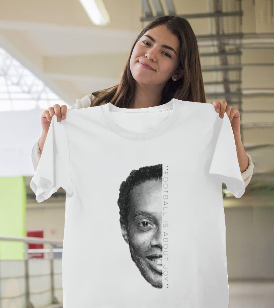 Ronaldinho Football Is About Joy T-Shirt