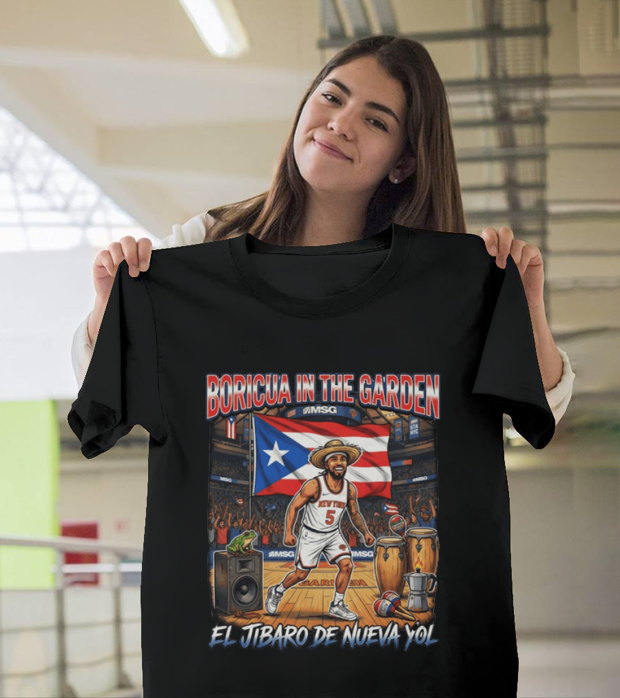 Boricua In The Garden El Jibaro De Nueva Yol Puerto Rico New York Knicks Basketball MSG T-Shirt