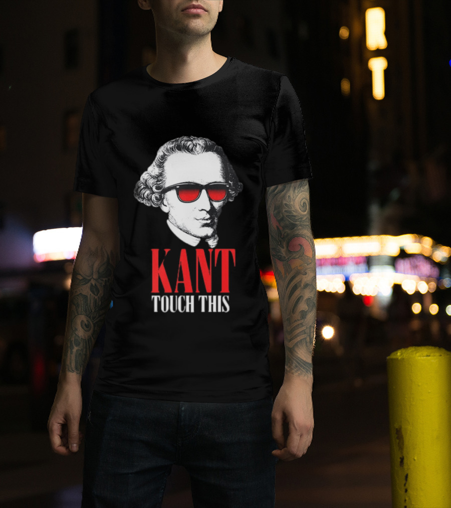Kant Touch This Philosophy Sunglasses Humor T-Shirt